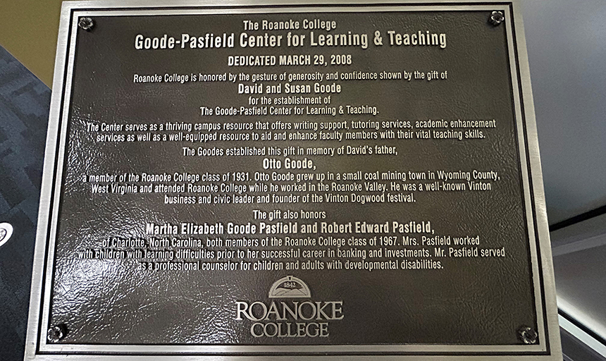 Plaque about the Goode-Pasfield Center for Learning & Teaching says "Dedicated March 29, 2008" and contains a description of the center and biographical information about Otto Goode, Martha Goode-Pasfield and Robert Pasfield.