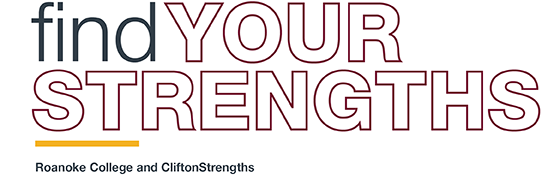 Find your strengths - Roanoke College and Clifton Strenths