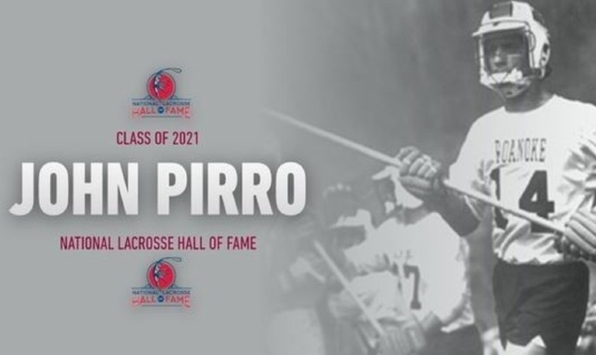 Picture of John Pirro with text "National Lacrosse Hall of Fame, Class of 2021, John Pirro"