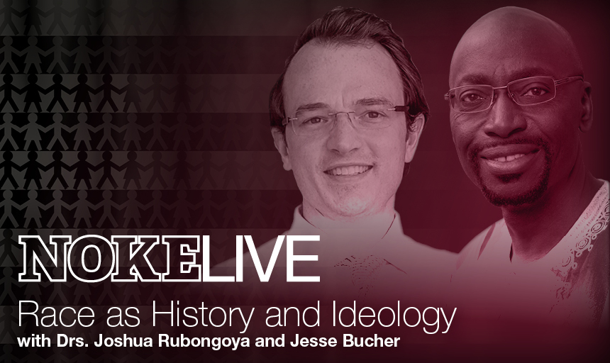 NOKELive: Race as History & Ideology