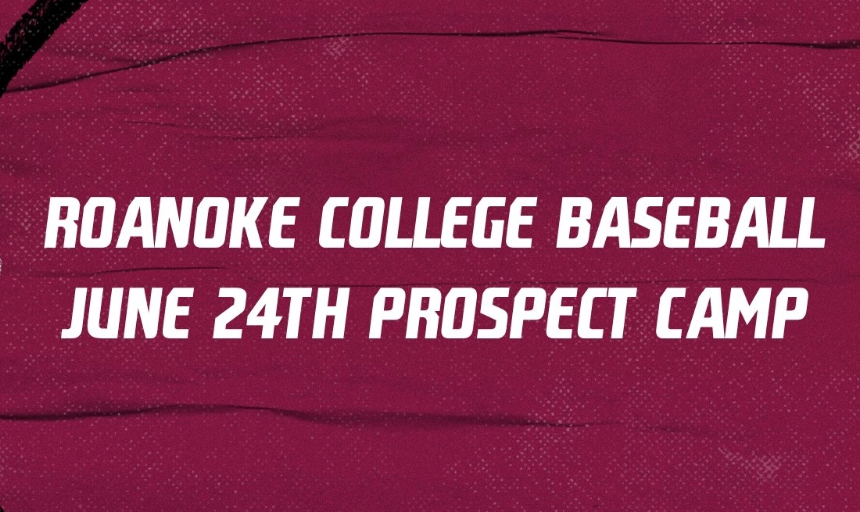 Graphic with the words: Roanoke College Baseball, June 24th Prospect Camp