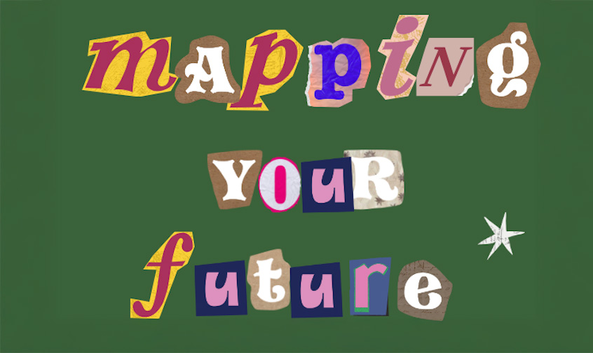 Mapping your future graphic