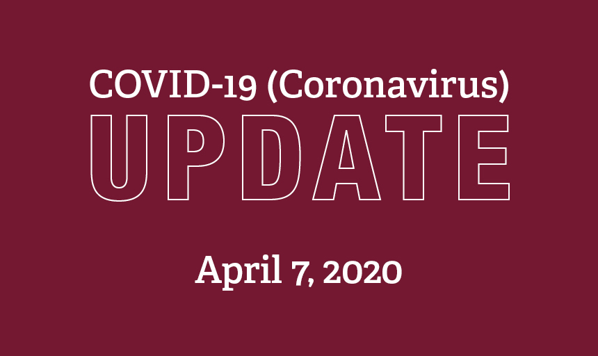 COVID-19 Update April 7, 2020