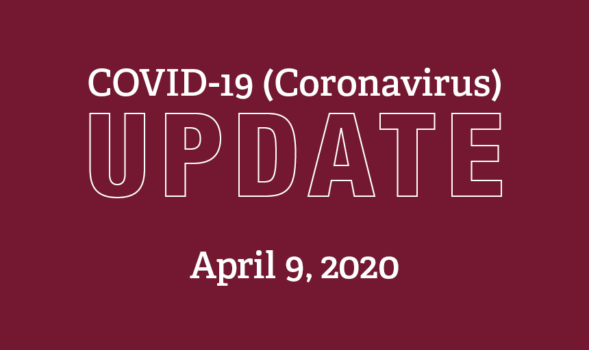 COVID-19 Update April 9, 2020
