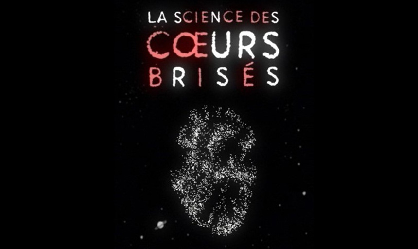 An image of the logo for docuseries “La science des coeurs brises." The logo is compromised of the series' name and an illustration of a human heart.