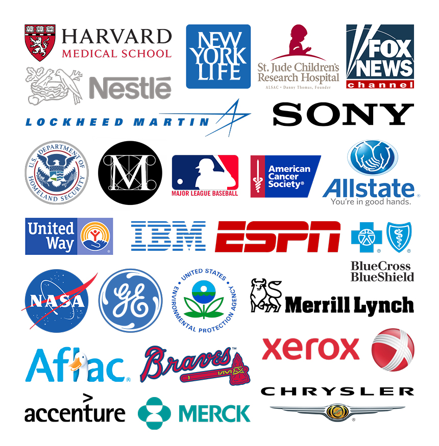 Logos of: Harvard Medical Schoo, New York Life, Fox News, St. Jude Children's Research Hospital, Nestle, Lockheed Martin, Sony, MLB, American Cancer Society, US Department of Homeland Security, Allstate, United Way, IBM, ESPN, Anthem Blue Cross Blue Shield, NASA, EPA, Hilton, Aflac, Braves, Xerox, Merrill Lynch, Accenture, merck, Chrysler, the Met